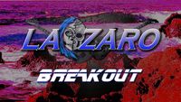 LA ZARO - Breakout